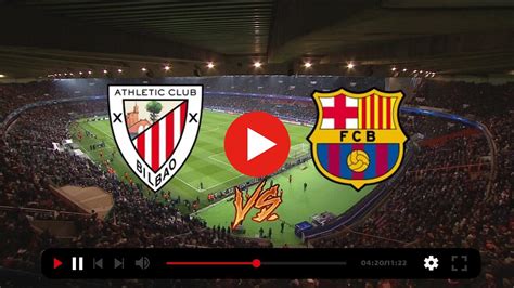 barcelona vs athletic de bilbao